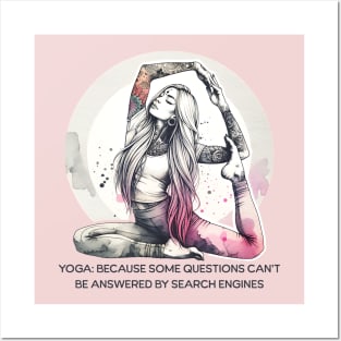 Yoga: because some questions can't be answered by search engines Posters and Art